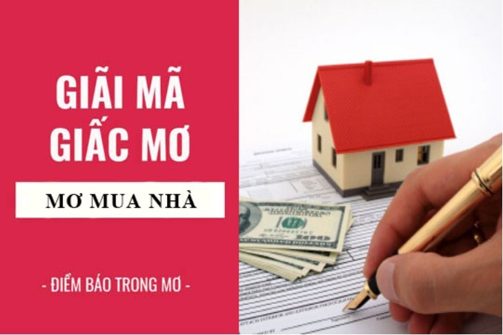 Ngủ mơ thấy mua nhà là điềm tốt hay xấu?