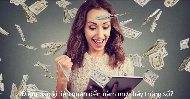 Điềm báo gì liên quan đến nằm mơ thấy trúng số?